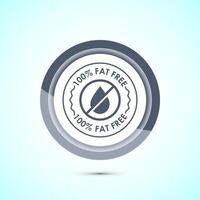 Fat free icon design illustration. Zero fat circle badge label for dietary product symbol, Gray color button design vector