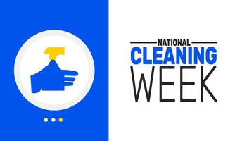 National Cleaning Week celebrates the importance of cleanliness and encourages everyone to maintain a clean environment in homes, workplaces, and public spaces for a healthier life. vector