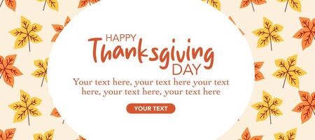Happy Thanksgiving Day banner with maple leaves pattern illustration on cream color horizontal background for advertising, greeting card, web, social media, poster and flyer vector