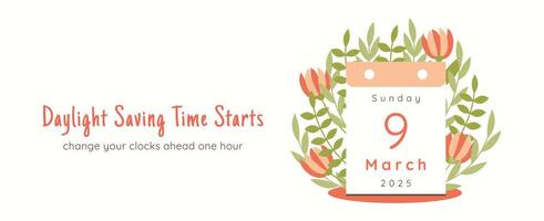 Daylight Saving Time 2025 starts bright banner template. Spring Forward March 9 sunday calendar. Web Reminder text change your clocks ahead an hour on white background. Summertime Flat style concept vector