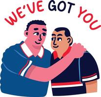 Supporting teammate by saying we have got you, flat sticker vector