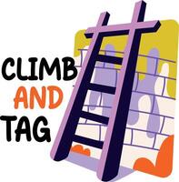 A flat sticker of wooden ladder with climb and tag typography vector