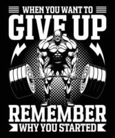 WHEN YOU WANT TO GIVE UP REMEMBER WHY YOU STARTED GRAPHIC DESIGN vector