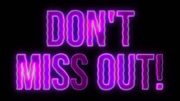 Dont Miss Out Neon Text Animation, cyberpunk promotional text for the element video