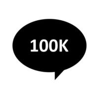 A black speech bubble with the word 100k in it vector
