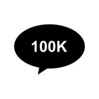 A black speech bubble with the word 100k in it vector