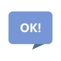 Ok speech bubble icon vector