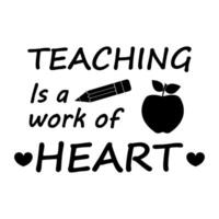 Teaching is a work of heart svg cut file by artist artiststudio7 vector