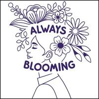 Always blooming-Nice New T-Shirt Design vector