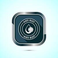 Anti rust icon design illustration. Anti oxidation sign, Rust resistant symbol, Gray color shadow button design vector