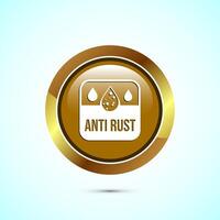 Anti rust icon design illustration. Anti oxidation sign, Rust resistant symbol, Gold color round button design vector