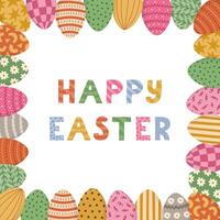 Lovely cartoon Happy Easter postcard with Easter eggs square frame and patterned lettering in bright colors. Colourful square border with painted eggs and typography for poster, design, social media. vector