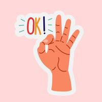 Hand OK gesture sticker, accepting, approving, agreeing. Okay fingers sign satisfaction badge label vector