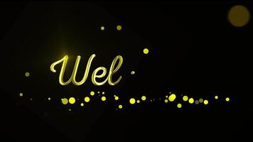 Welcome handwriting gold animation text with particle shiny video