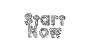 Sketch-Style Animated Text with 'Start Now' Message for Motivation and Inspiration video