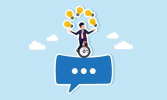 Businessman rides a unicycle on a chat dialog while juggling multiple light bulbs, illustration of feedback and suggestions for improving business ideas and innovation vector