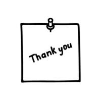 Note paper with thank you message and push pin, line hand drawn doodle. Frame with gratitude text, dialog box. Scribble simple line. illustration vector