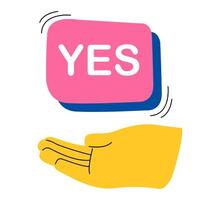 Hand hold sign with the word YES. Colorful illustration vector