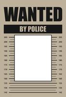 Wanted by police with place for photo and mugshot, design criminal and suspect, arrest and law, justice crime, search security, banner template, document frame capture vector