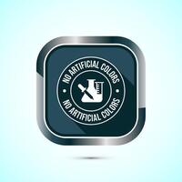 No artificial colors icon design illustration, Artificial color free symbol, Natural product, Gray color shadow button design vector