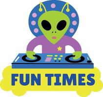 A flat style sticker of alien dj with fun times typography vector