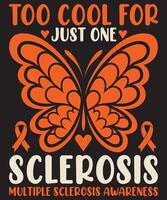 Too Cool for Just One Multiple Sclerosis Awareness Design vector