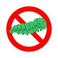 No caterpillar. Stop. Forbidden. Hand drawn illustration on white background. vector