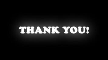 Thank You Flicker Animated Text in White Color. Great for your ending videos