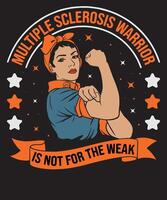 Multiple Sclerosis Warrior Strong Not Weak Design vector
