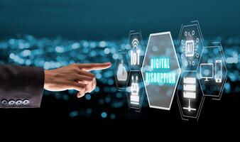 Digital disruption concept, Business person hand touching digital disruption icon on virtual screen, internet of things, network, smart city and machines, big data, cloud, analytics. photo