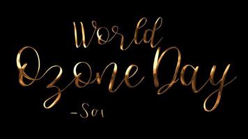 Words world ozone day save our sky in gold script. Ideal for ozone awareness campaigns, environmental organizations, and educational materials. video