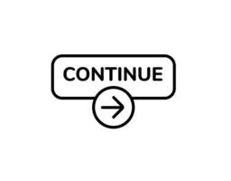 Simple continue button design with bold text and forward arrow icon ui element vector