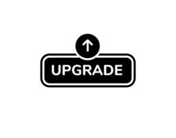 Upgrade button with arrow symbol inside a black rectangle for interface enhancement concept vector