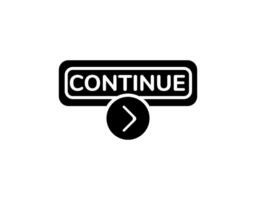 Continue button icon with an arrow symbol in solid black vector