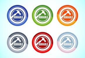 Durable icon, Durable logo badge for product design element. 6 color button design set vector