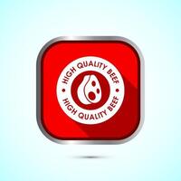 High quality beef icon design illustration, High quality beef meat badge, Fresh meat label, Red color shadow button design vector