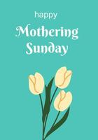 Happy mothering sunday with yellow tulips on teal background vector