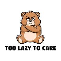 Too Lazy to Care T Shirt Design A Grumpy Bear vector