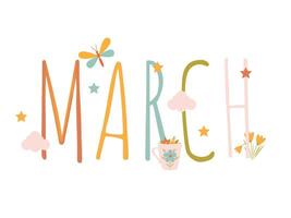 The inscription March in bright colors with flowers, butterfly and stars on a white background vector