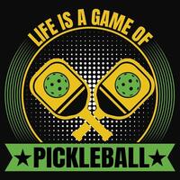 life is a game of pickleball t-shirt design vector