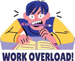 A flat sticker of a frustrated student with work overload typography vector