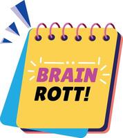 A flat sticker of a notebook with brain rot typography vector