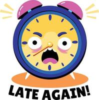 A flat style sticker of a clock with late again typography vector