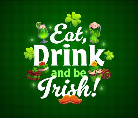Eat, drink and be Irish, St Patrick t shirt quote