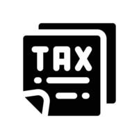 tax glyph icon. Strong and solid icon for websites, mobile interfaces, presentations, and visual branding. High quality and easy to edit. vector