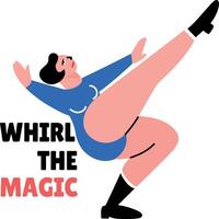 A flat sticker of a character doing dance step with whirl the magic typography vector