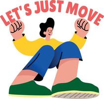 Flat sticker of dancing character with lets just move typography vector