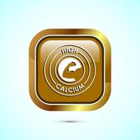 High calcium icon design illustration, High calcium label, logo, sign, symbol, Gold color square button design vector