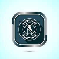 Dairy free icon design illustration, Dairy free badge label, Healthy food concept, Gray color shadow button design vector