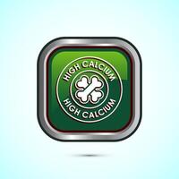 High calcium icon design illustration, High calcium label, logo, sign, symbol, Green color square button design vector